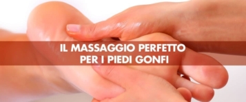 Il massaggio perfetto per piedi gonfi