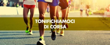 Tonifichiamoci di corsa: un programma di allenamento