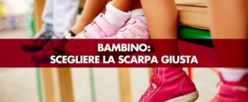 Scegliere la scarpa giusta per il bambino