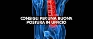 Mal di schiena? Consigli per una buona postura in ufficio