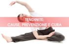Cause, prevenzione e cura della tendinite