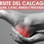 Borsite del calcagno (retrocalcaneare): sintomi, cause, rimedi e prevenzione
