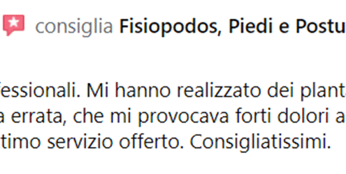 Recensione di Roberta Baldo: Molto preparati e professionali. Mi hanno realizzato dei plantari perfetti che hanno corretto la mia postura errata, che mi provocava forti dolori all'anca e al ginocchio. Prezzo adeguato all'ottimo servizio offerto. Consigliatissimi.