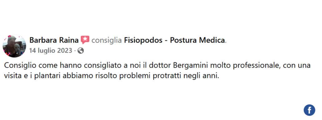 Recensione di Barbara Raina: Consiglio come hanno consigliato a noi il dottor Bergamini molto professionale, con una visita e i plantari abbiamo risolto problemi protratti negli anni.
