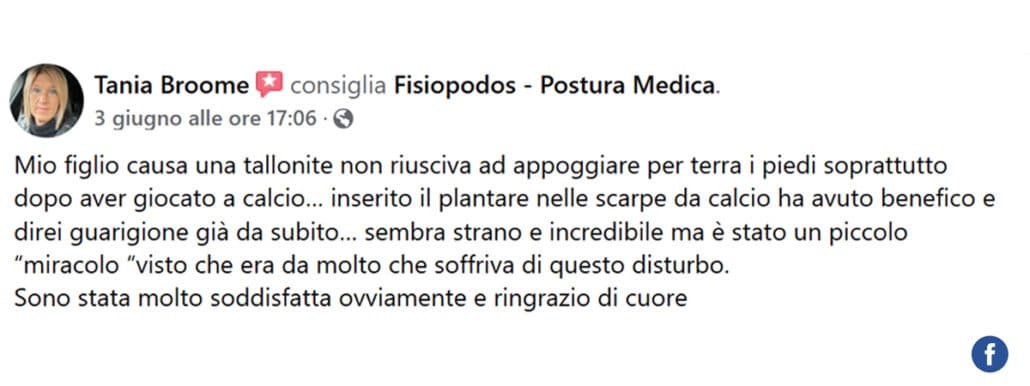 Recensione di Tania Broome: Mio figlio causa una tallonite non riusciva ad appoggiare per terra i piedi soprattutto dopo aver giocato a calcio… inserito il plantare nelle scarpe da calcio ha avuto benefico e direi guarigione già da subito… sembra strano e incredibile ma è stato un piccolo “miracolo “visto che era da molto che soffriva di questo disturbo. Sono stata molto soddisfatta ovviamente e ringrazio di cuore
