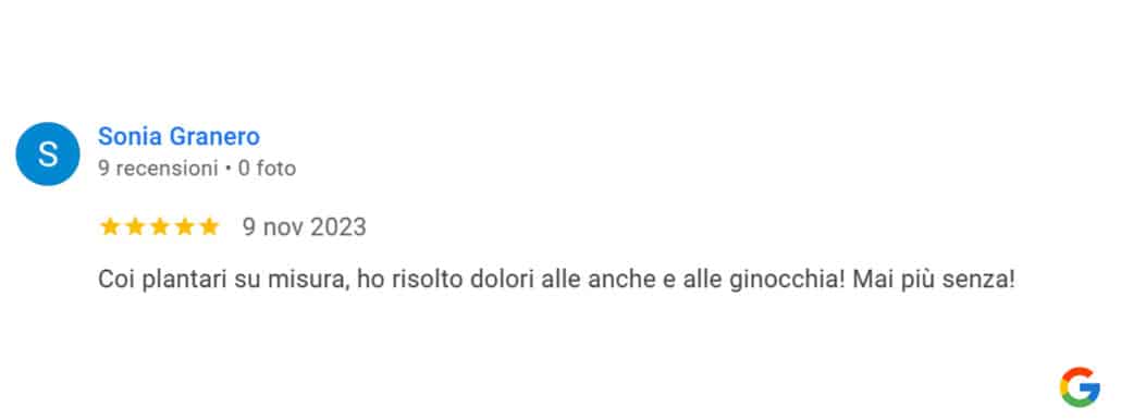 Recensione di Sonia Granero: Coi plantari su misura, ho risolto dolori alle anche e alle ginocchia! Mai più senza! 5 stelle