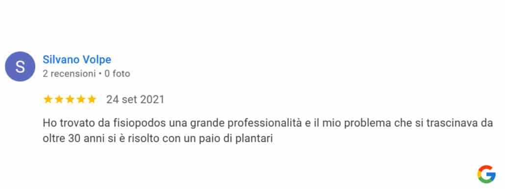 Recensione di Silvano Volpe: Ho trovato da fisiopodos una grande professionalità e il mio problema che si trascinava da oltre 30 anni si è risolto con un paio di plantari. 5 stelle