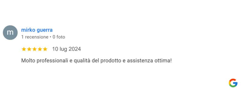 Recensione di Mirko Guerra: Molto professionali e qualità del prodotto e assistenza ottima! 5 stelle
