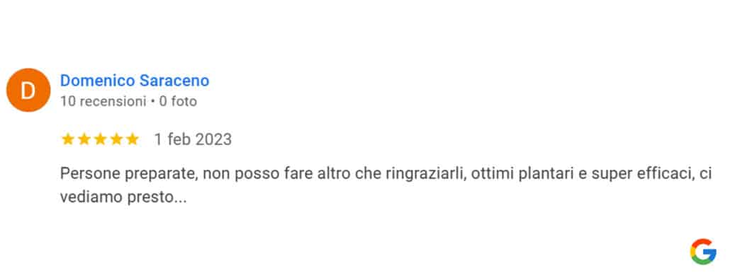 Recensione di Domenico Saraceno: Persone preparate, non posso fare altro che ringraziarli, ottimi plantari e super efficaci, ci vediamo presto. 5 stelle