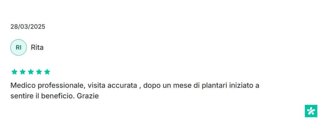 Recensione di Rita: Medico professionale, visita accurata , dopo un mese di plantari iniziato a sentire il beneficio. Grazie. 5 stelle